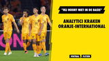 Analytici kraken Oranje-international: "Hij hoort niet in de basis"