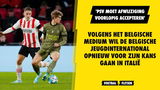 'De Ketelaere geeft duidelijkheid en ziet PSV-transfer op dit moment niet zitten'