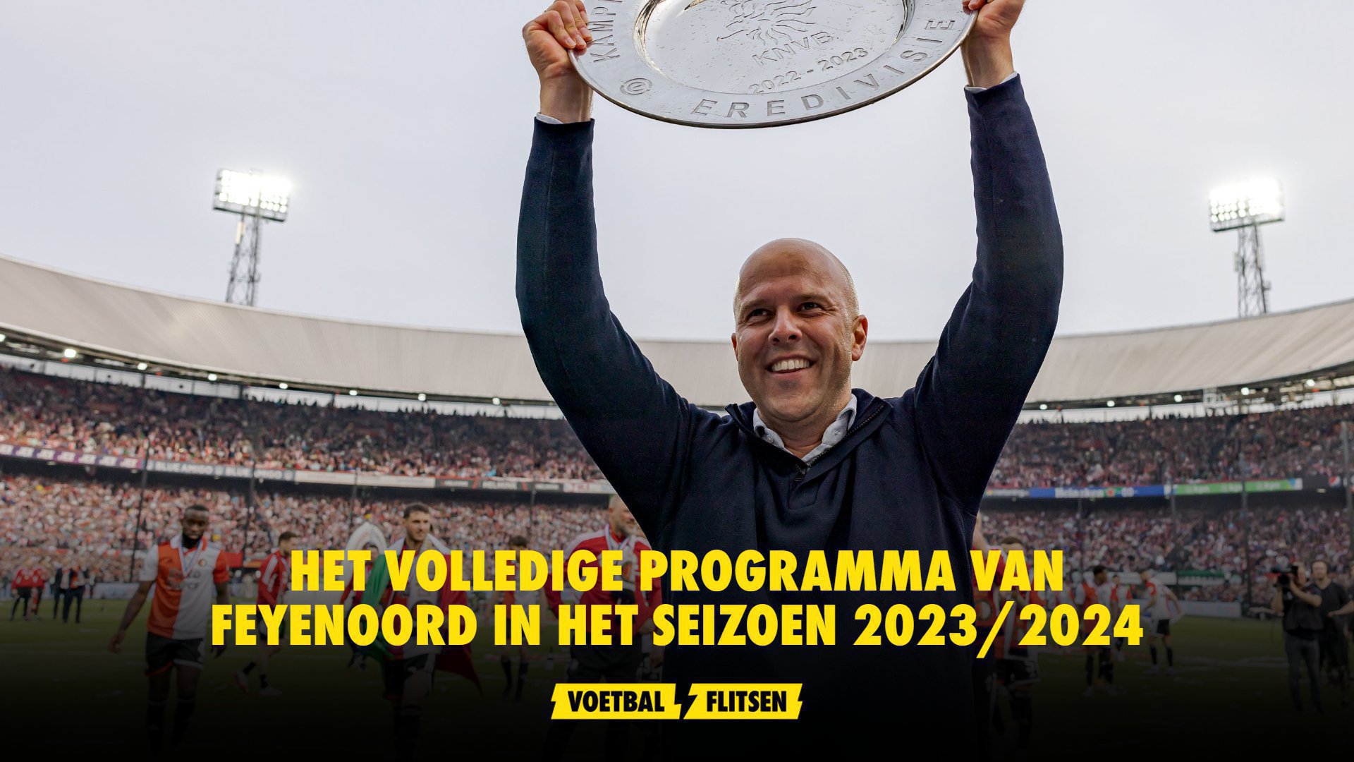 Het volledige programma van Feyenoord in het seizoen 2023/2024