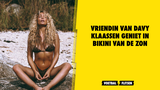 Vriendin van Davy Klaassen geniet in bikini van de zon