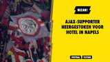 BIZAR! Ajax-fan neergestoken voor hotel in Napels