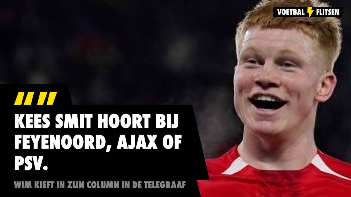 1. Kees Smit straalt na zijn succesvolle EK onder 19: volgens Wim Kieft hoort hij bij een topclub.